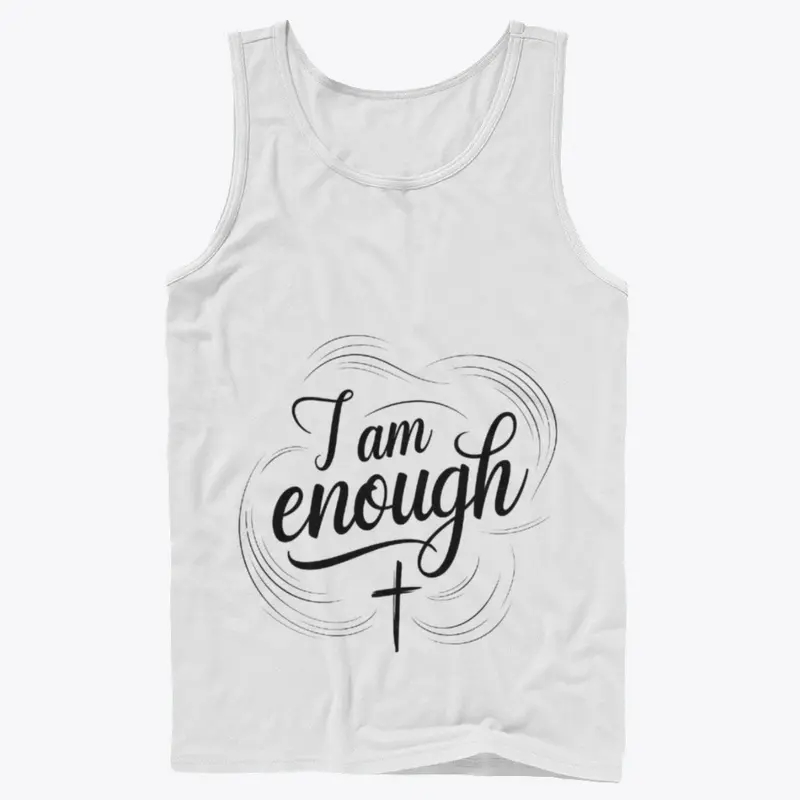 I am enough.