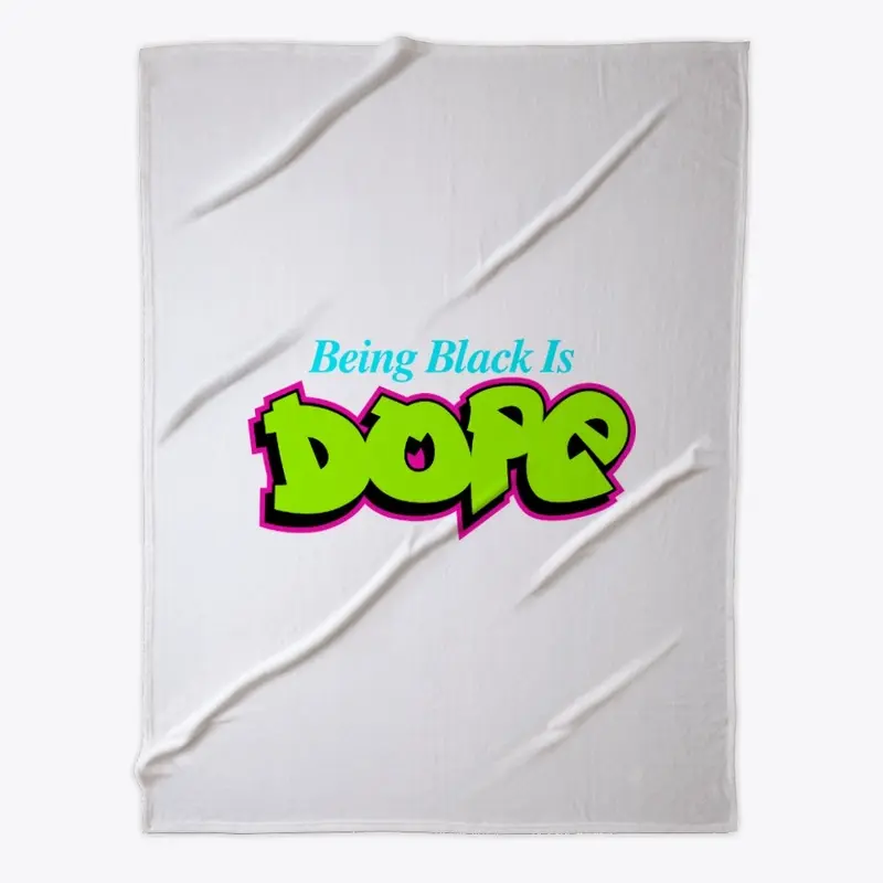 being Black Is Dope - Graffiti Style